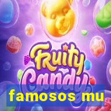 famosos mu
